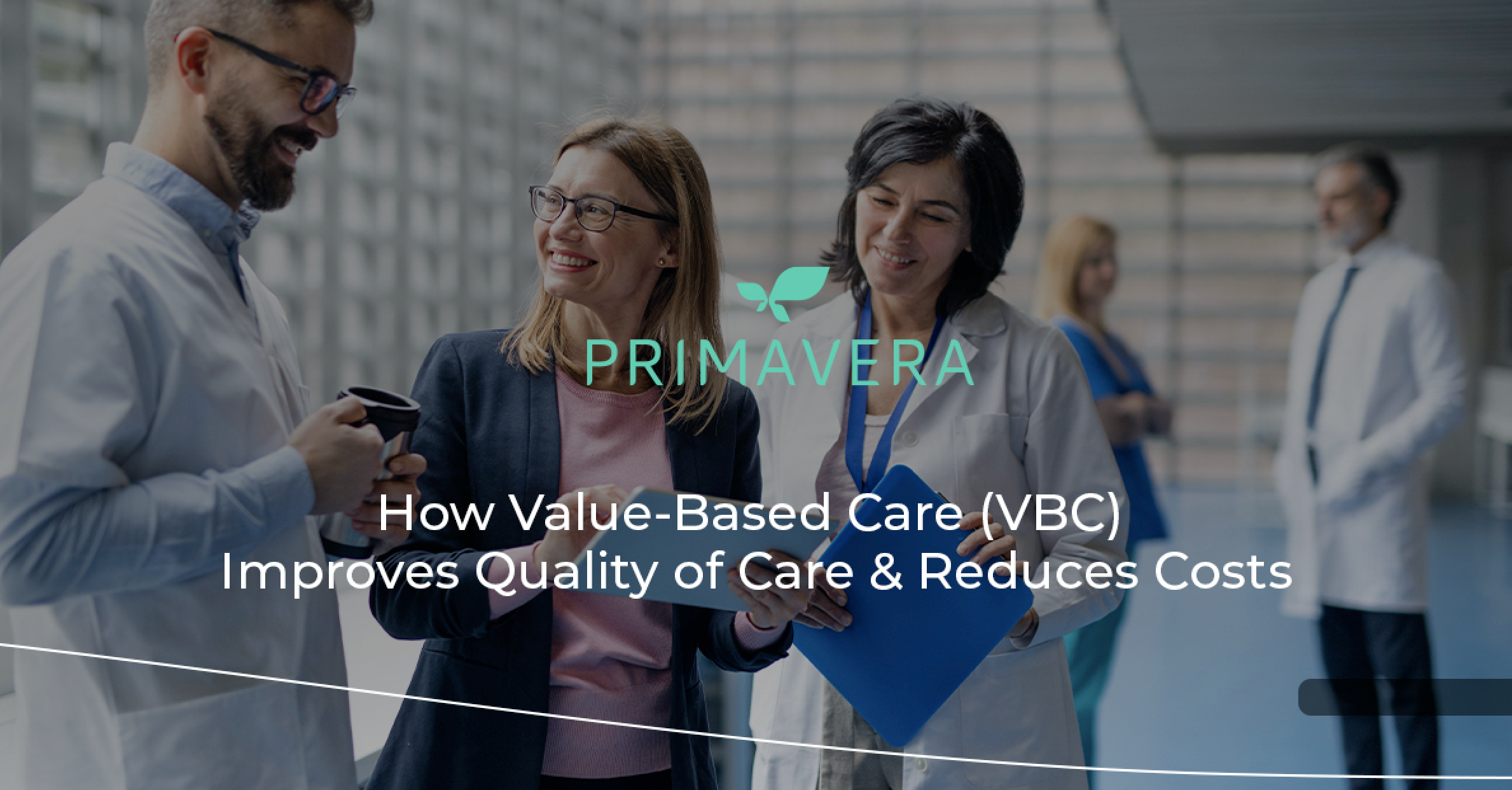 How Value-Based Care (VBC) Improves Quality of Care & Reduces Costs