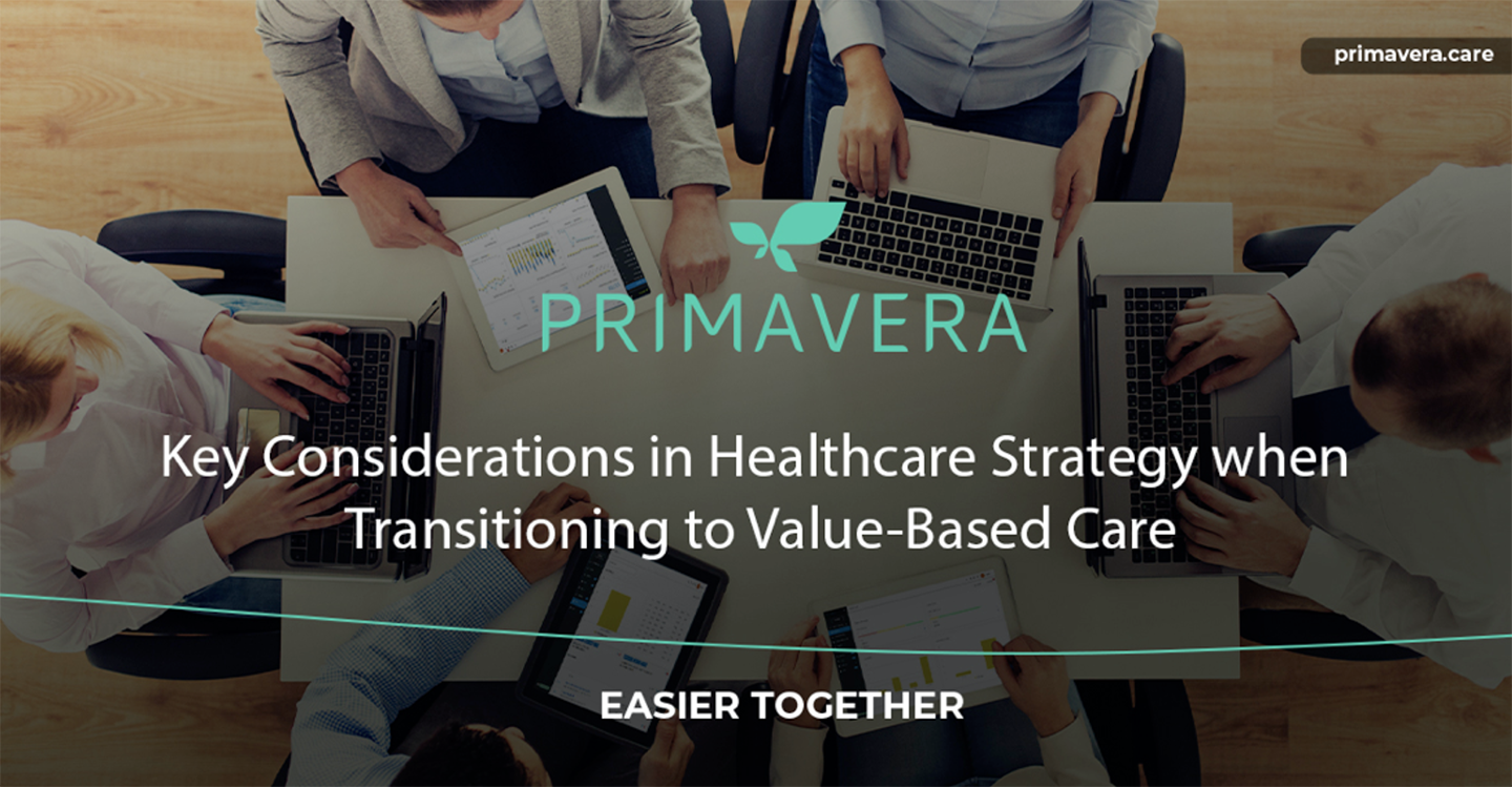 Key Considerations in Healthcare Strategy when Transitioning to Value-Based Care 