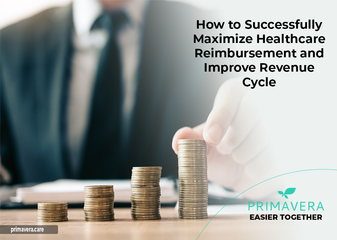 How to Successfully Maximize Healthcare Reimbursement and Improve Revenue Cycle